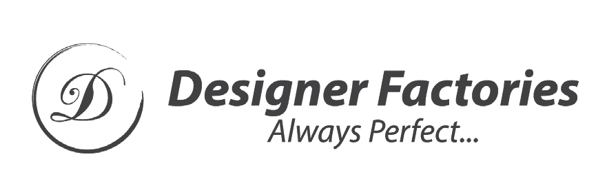 Designer Factories - Always Perfect…